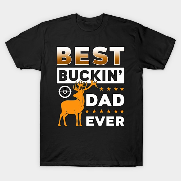 Best Buckin Dad T-Shirt by Cooldruck